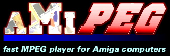 aMiPEG - fast MPEG player for Amiga computers